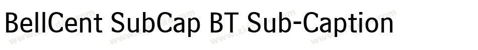 BellCent SubCap BT Sub-Caption字体转换